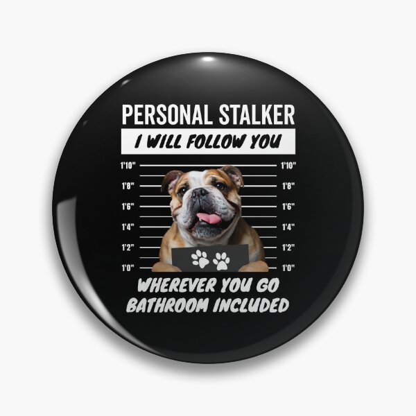 Item preview, Personal Stalker Dog – English Bulldog designed and sold by More Cute Dogs.