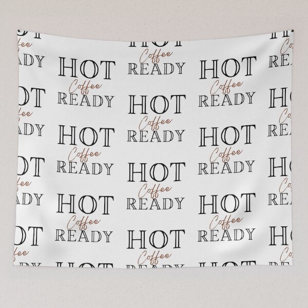 Item preview, Hot Coffee Ready designed and sold by slicksdesigns.