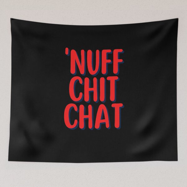 Item preview, Nuff Chit Chat designed and sold by Peter Stawicki.
