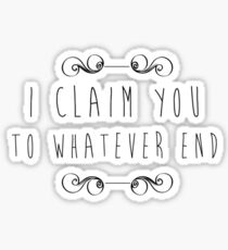 I Claim You Sticker