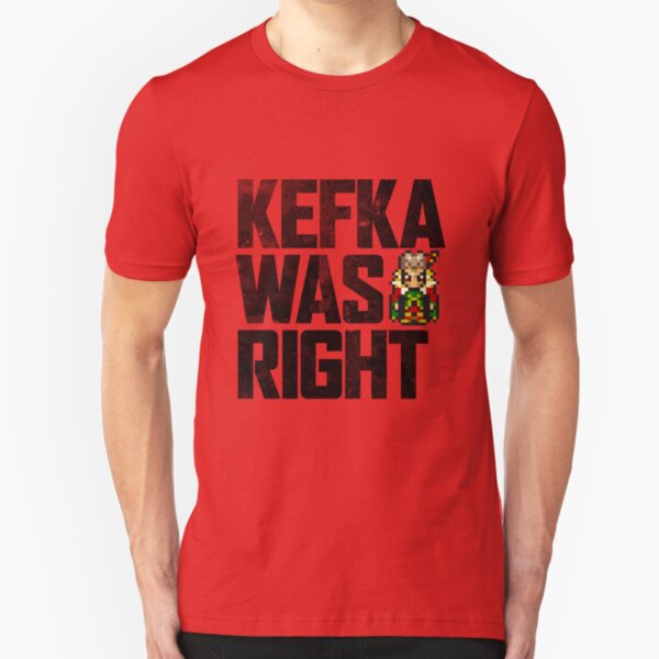 Kefka Was Right Slim Fit T-Shirt