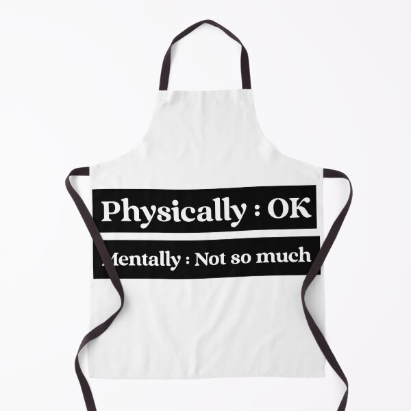 Item preview, Physically OK, Mentally Not so much designed and sold by MindBlownWill.