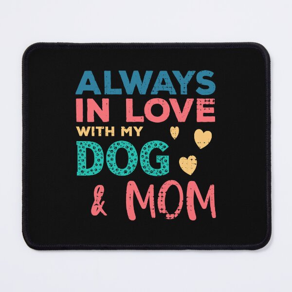 Item preview, Always in love with my dog and my mother designed and sold by VitoTDesign.