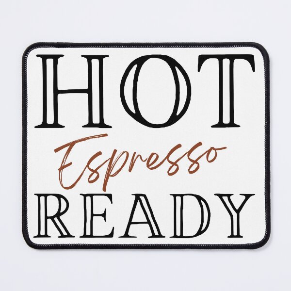Artikelvorschau, Bereit für heißen Espresso entworfen und verkauft von slicksdesigns.