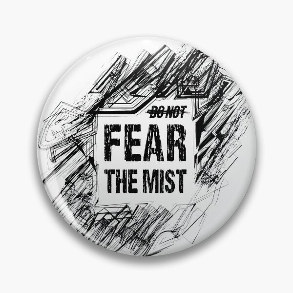 Item preview, Do not fear The Mist designed and sold by ReanLock.