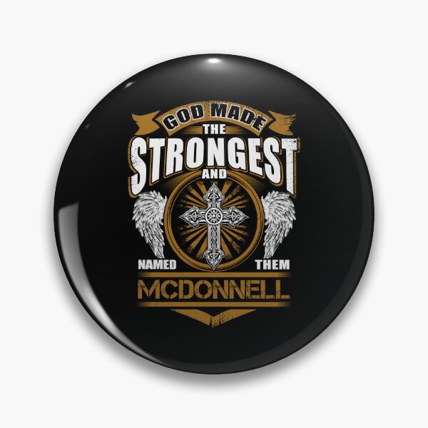 Item preview, Mcdonnell Name T Shirt - God Found Strongest And Named Them Mcdonnell Gift Item Tee designed and sold by rolandchel.