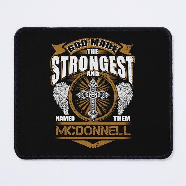 Item preview, Mcdonnell Name T Shirt - God Found Strongest And Named Them Mcdonnell Gift Item Tee designed and sold by rolandchel.