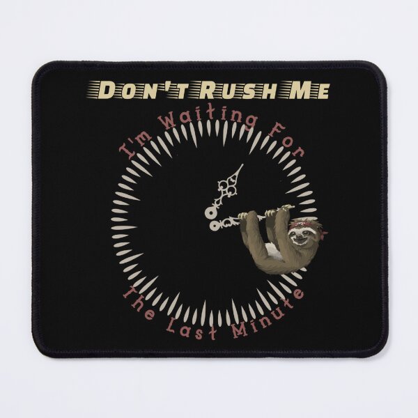 Item preview, Don't Rush Me Sloth Sticker designed and sold by samirdari7.
