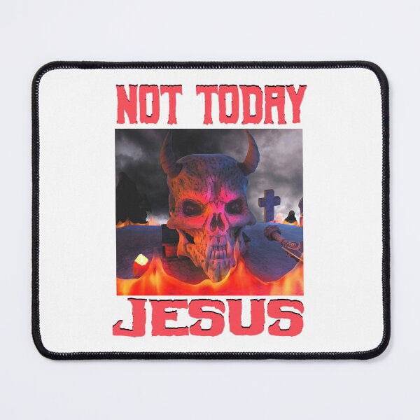 Item preview, Not Today Jesus - Not Today Satan Parody designed and sold by nhtoan199.