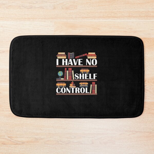 Item preview, I Have No Shelf Control - Funny Books Lover designed and sold by Lunamioes172.