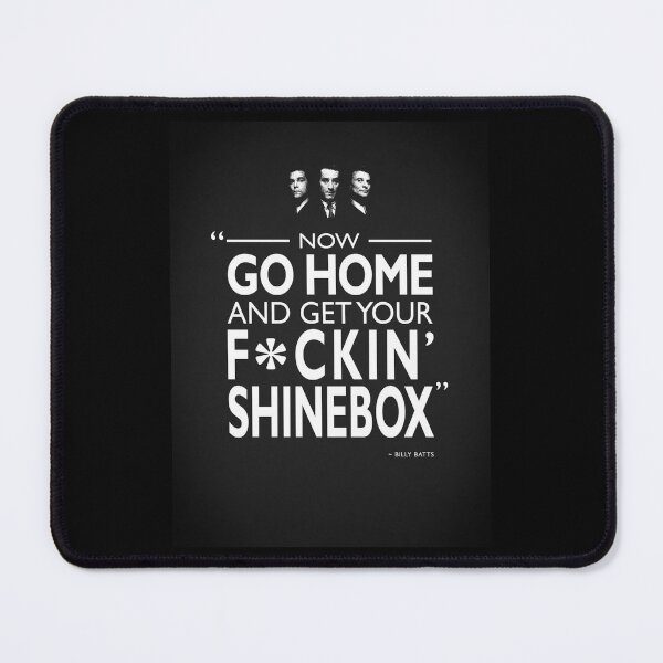 Item preview, Go Home and Get Your Shinebox Poster designed and sold by cbaron4501g.