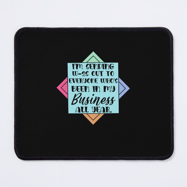Item preview, I’m Sending W-2s Out To Everyone Who’s Been In My Business All Year designed and sold by Olelanis723.