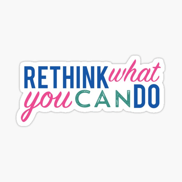 Rethink what you can do 2 Sticker