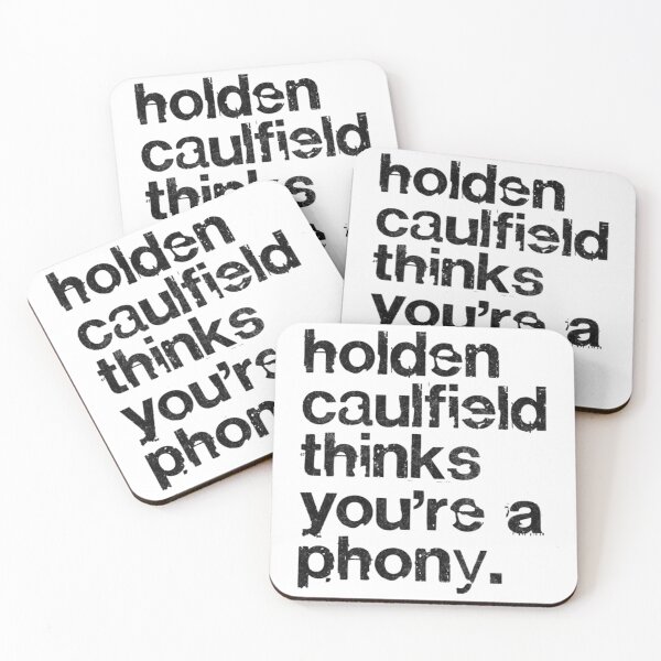 Item preview, Holden Caulfield thinks you're a phony - Catcher In The Rye Humor designed and sold by JessicaZercho.