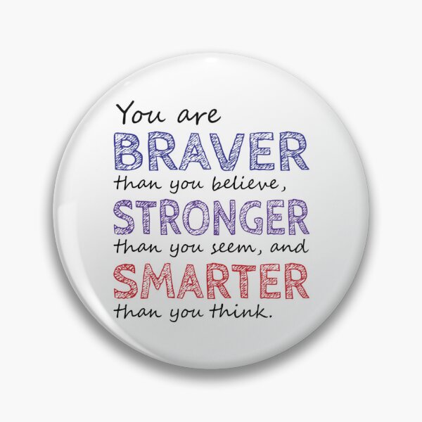 Item preview, You are Braver Stronger Smarter designed and sold by LongTungEQ.