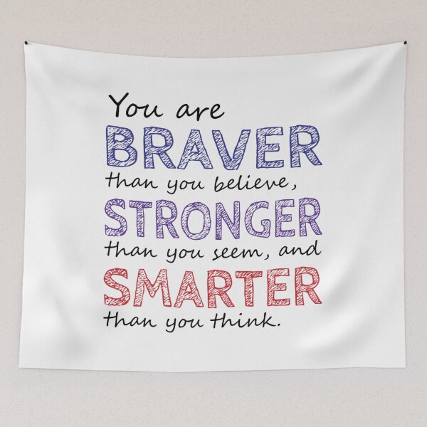 Item preview, You are Braver Stronger Smarter designed and sold by LongTungEQ.