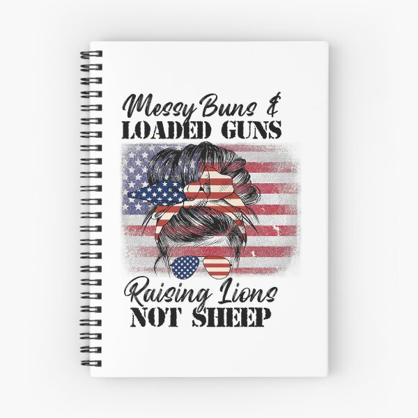Item preview, Messy Buns And Loaded Guns Raising Wolves Not Sheep designed and sold by davetmccall.