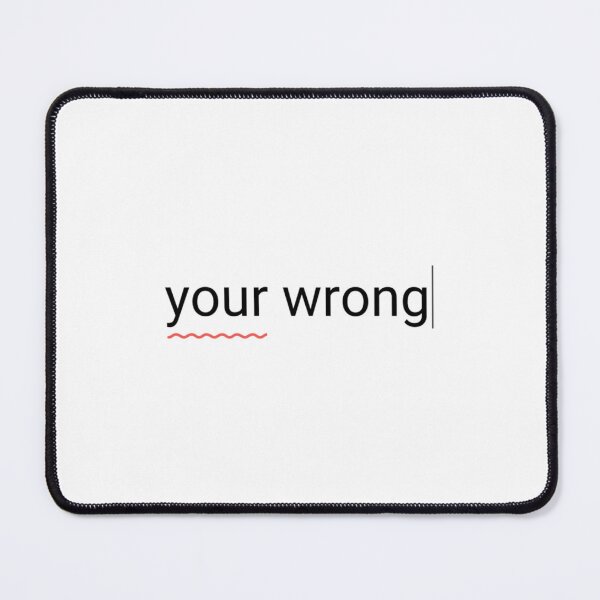 Item preview, Your Wrong Minimalistic designed and sold by LongTungEQ.