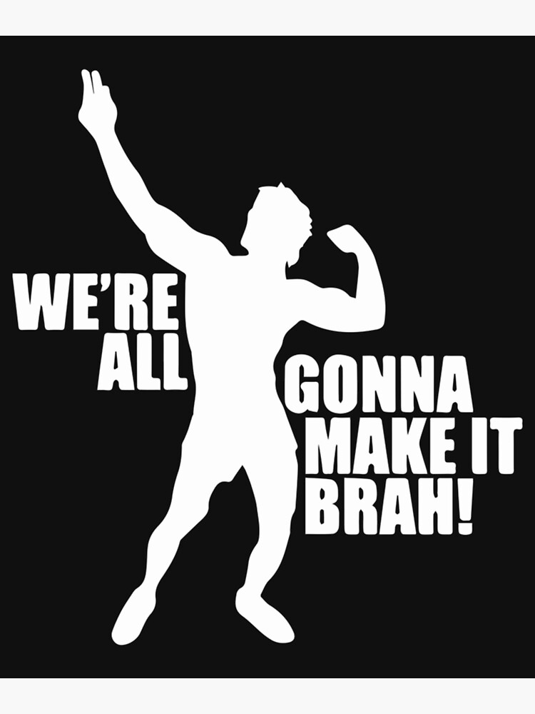 "Zyzz Were All Gonna Make It Brah Motivation zyzz" Poster by LongTungEQ