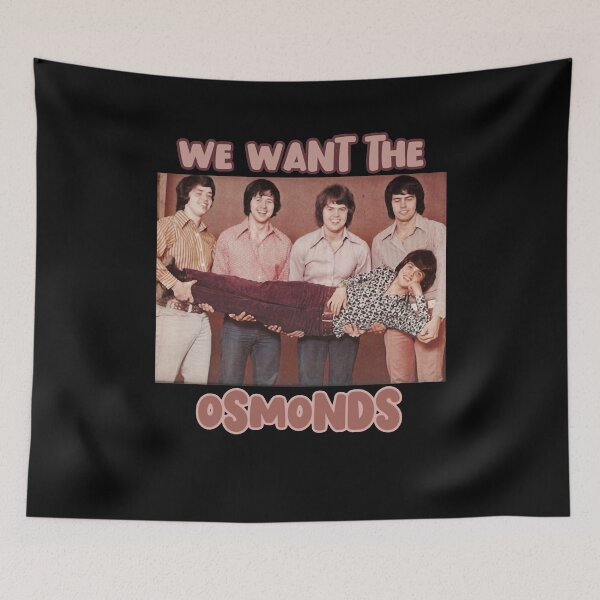 Item preview, Gifts For Men We Want The Osmonds   Love Fans Cool Graphic Gift designed and sold by HortenseJones.