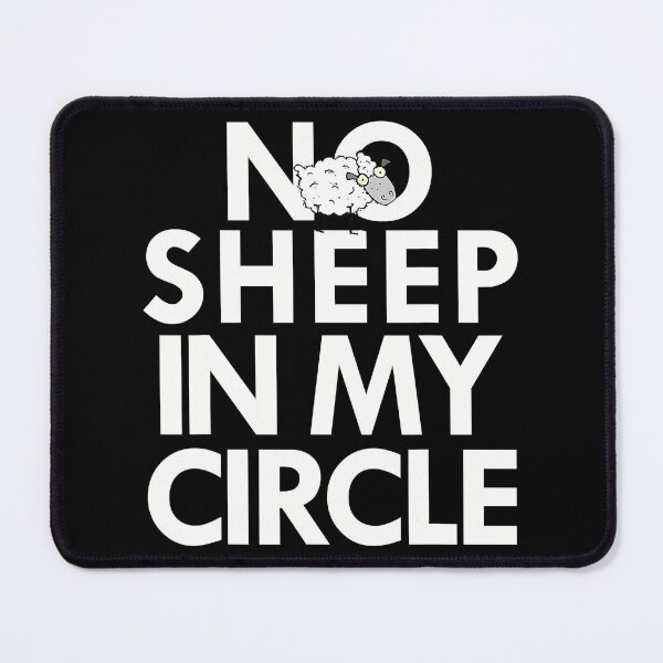 Item preview, No Sheep In My Circle designed and sold by davetmccall.