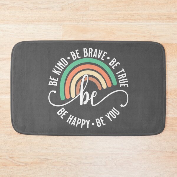 Item preview, Rainbow Be Kind Be Brave Be True Be Happy Be You designed and sold by PlusAdore.
