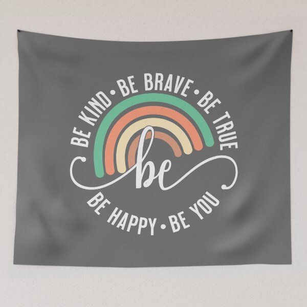 Item preview, Rainbow Be Kind Be Brave Be True Be Happy Be You designed and sold by PlusAdore.