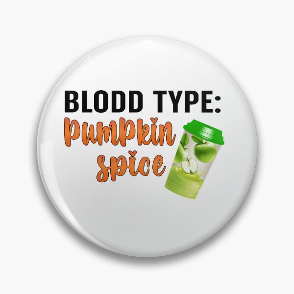 Item preview, Blood Type Pumpkin Spice designed and sold by Moeez Javed.