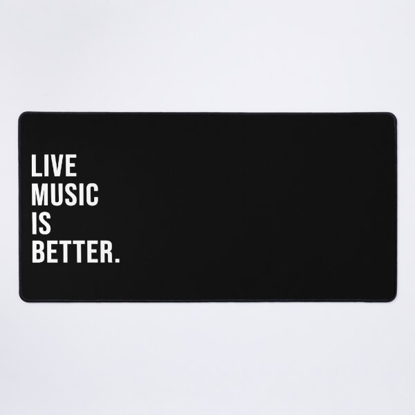 Artikelvorschau, Live music is better. entworfen und verkauft von Josh-X.
