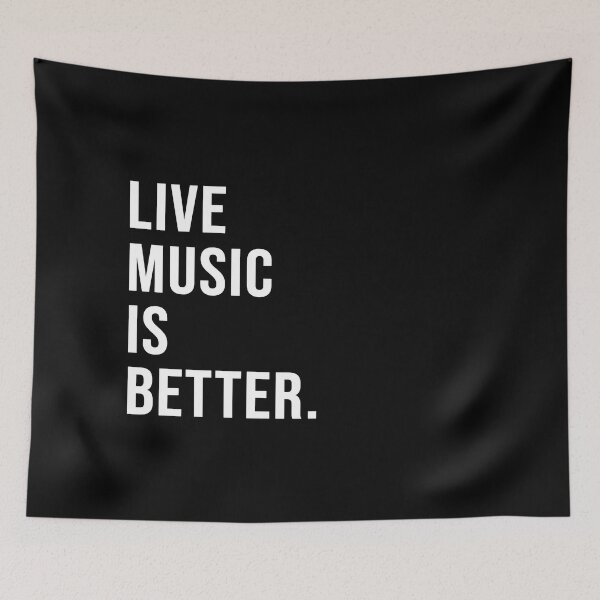 Item preview, Live music is better. designed and sold by Josh-X.