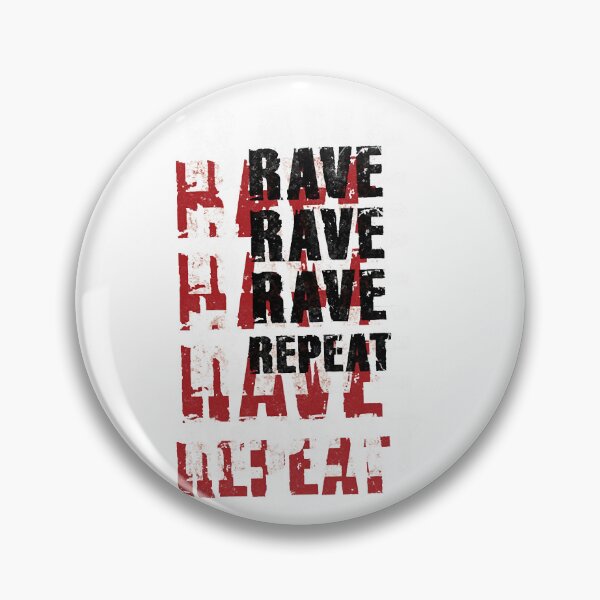 Item preview, Rave Rave Rave Repeat  designed and sold by huuthong199.