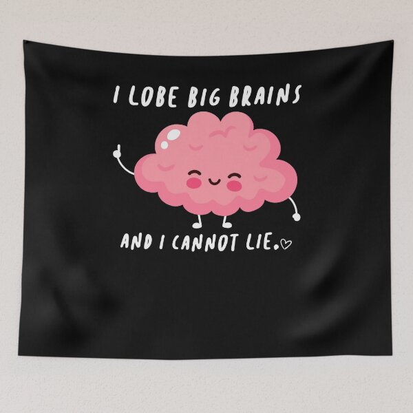 Item preview, Neuroscience Puns I Lobe Big Brains designed and sold by FanaticTee.