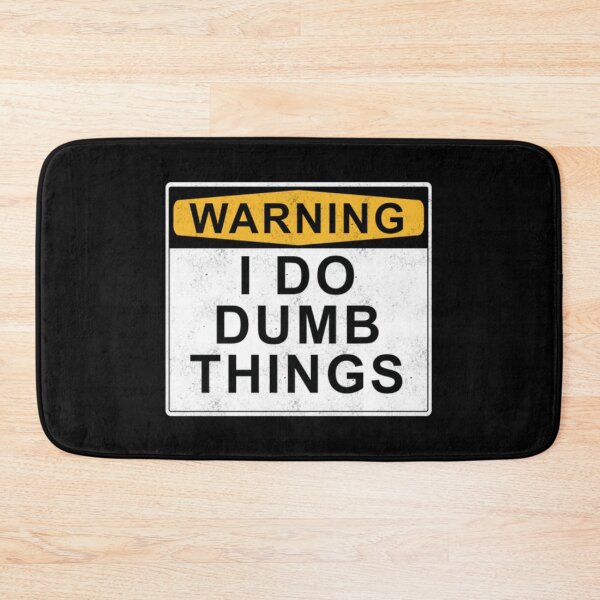 Item preview, Warning I do dumb things designed and sold by peachlovey.