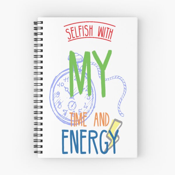 Item preview, selfish with my time and energy designed and sold by diva-design.