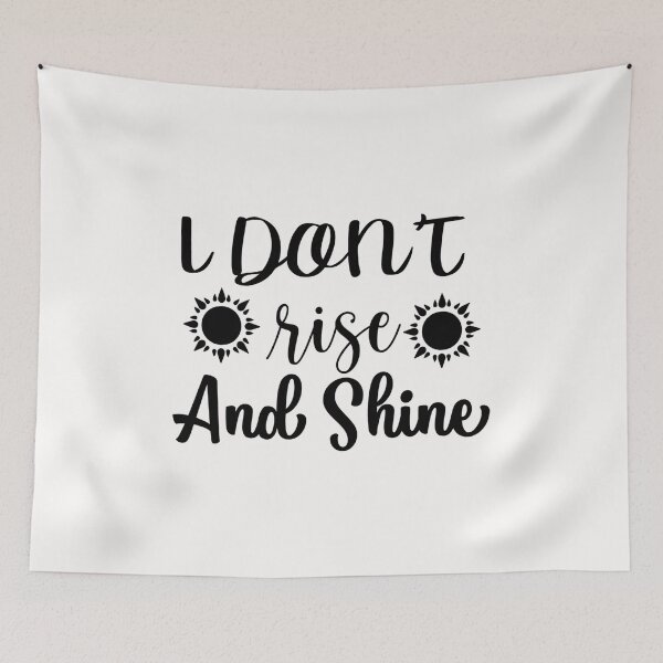 Item preview, I Don't Rise And Shine designed and sold by AuroraApparel.