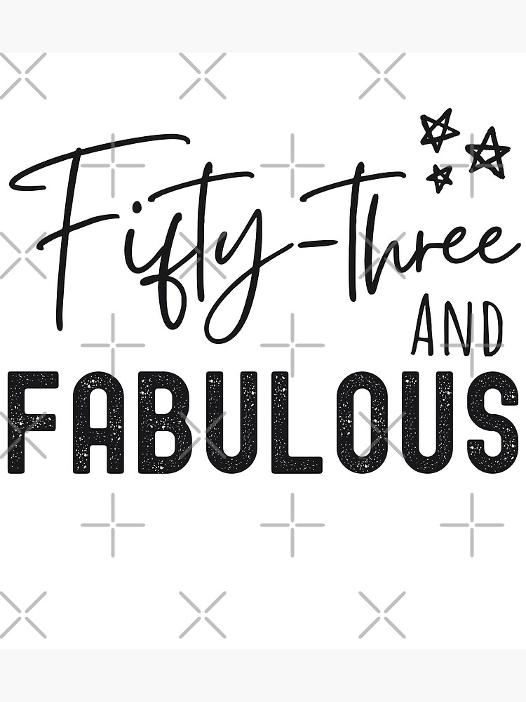 "53 And Fabulous Birthday" Poster for Sale by Equitees | Redbubble