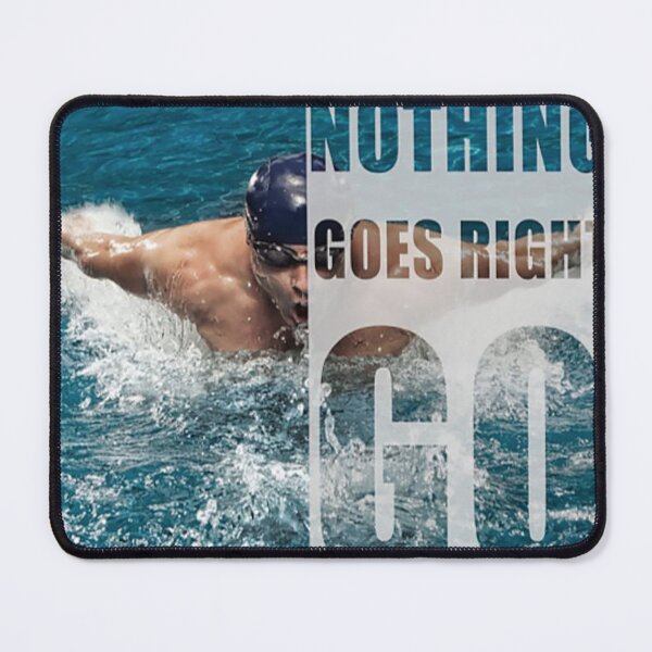 Item preview, When nothing goes right go swim swimming designed and sold by SaoirseNeid.