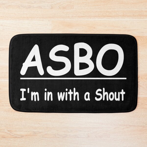 Item preview, Fun Novelty ASBO I'm In With A Shout Image designed and sold by NovawayDirect.