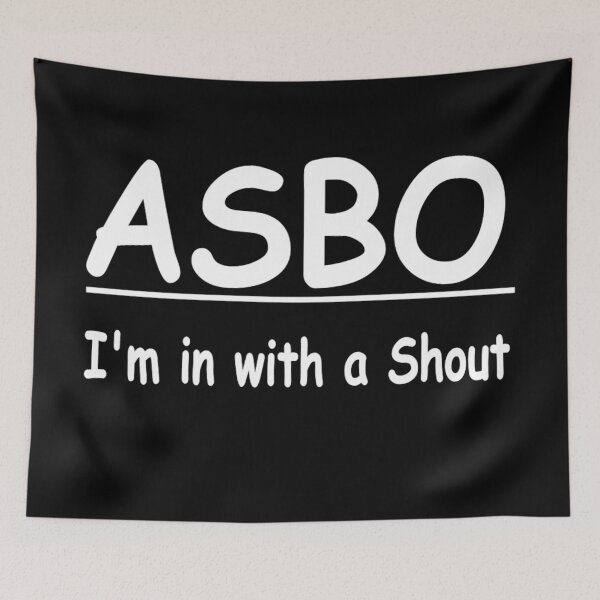 Item preview, Fun Novelty ASBO I'm In With A Shout Image designed and sold by NovawayDirect.