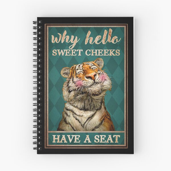 Item preview, Why hello sweet cheeks  have a seat tigers lover designed and sold by KinstleHawa.