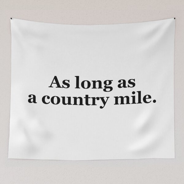 Item preview, As Long as a Country Mile Texas Sayings designed and sold by MSA-42.