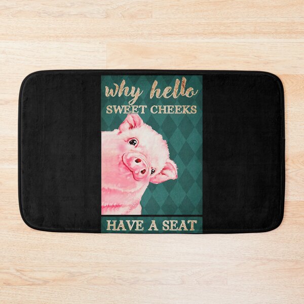 Item preview,  Why hello sweet cheeks have a seat pigs lover designed and sold by TeganCrafford.