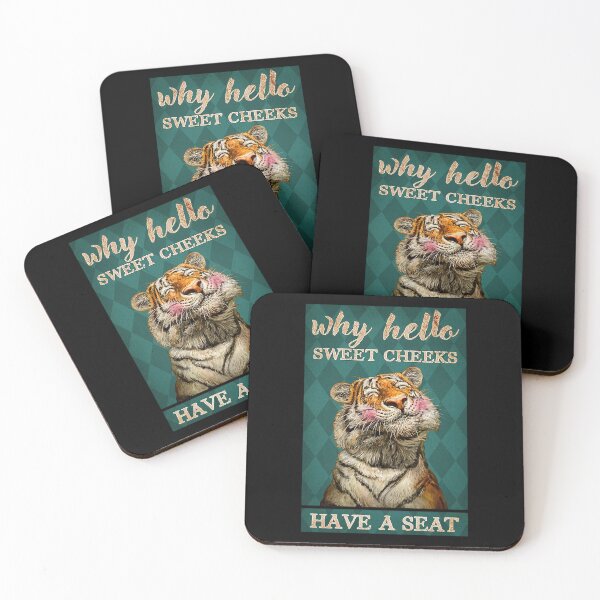 Item preview, Why hello sweet cheeks have a seat tigers lover designed and sold by KinstleHawa.