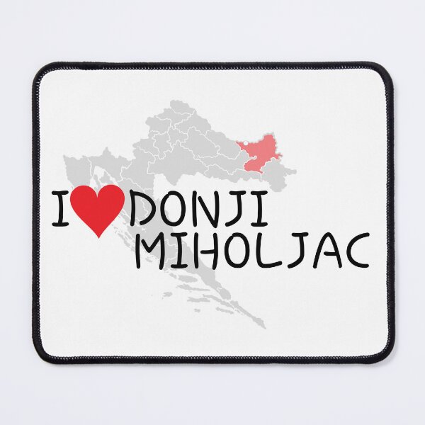 Item preview, "I Love Donji Miholjac" designed and sold by MC Art Studio.