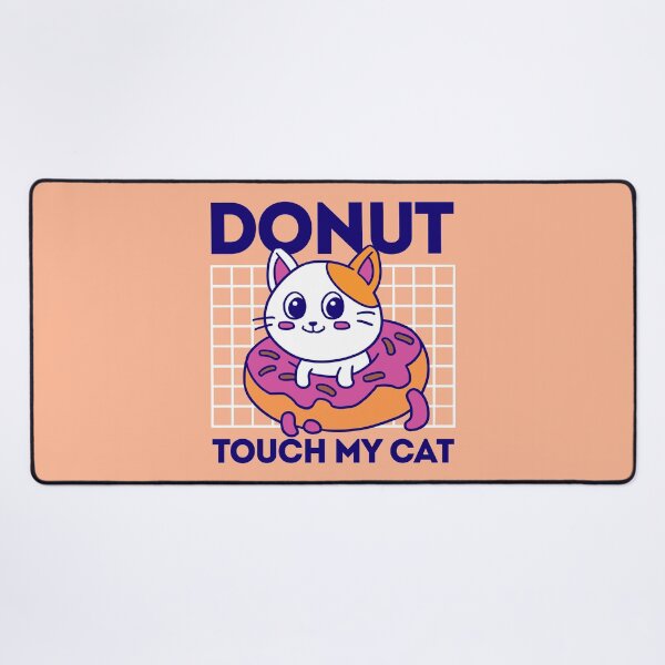 Item preview, Donut Touch My Cat designed and sold by Madman Desain.