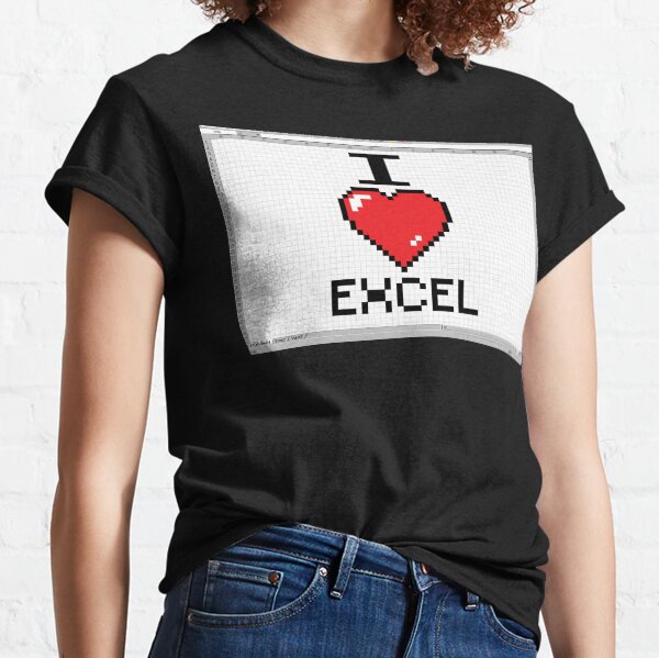 i love excel t shirt
