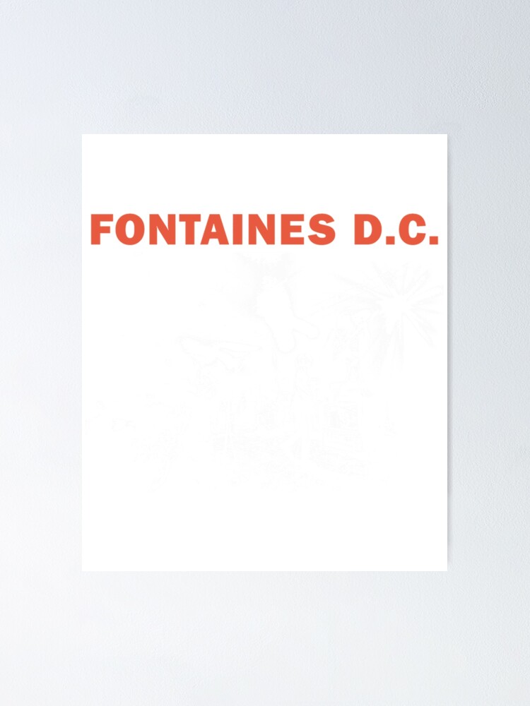 "Fontaines Dc " Poster for Sale by RcnArtDesignsz Redbubble