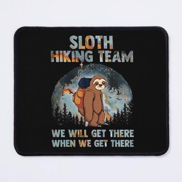 Item preview, Starry Night Funny Sloth Hiking We Will Get There When We Get There designed and sold by Mioeslph920.