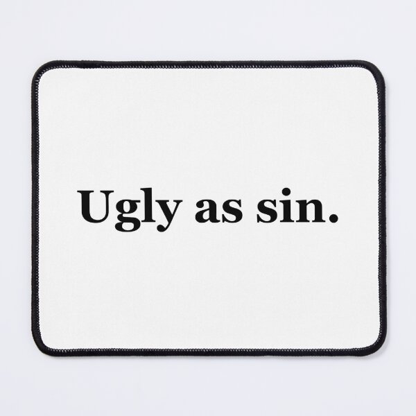 Item preview, Ugly as Sin Texas Sayings designed and sold by MSA-42.