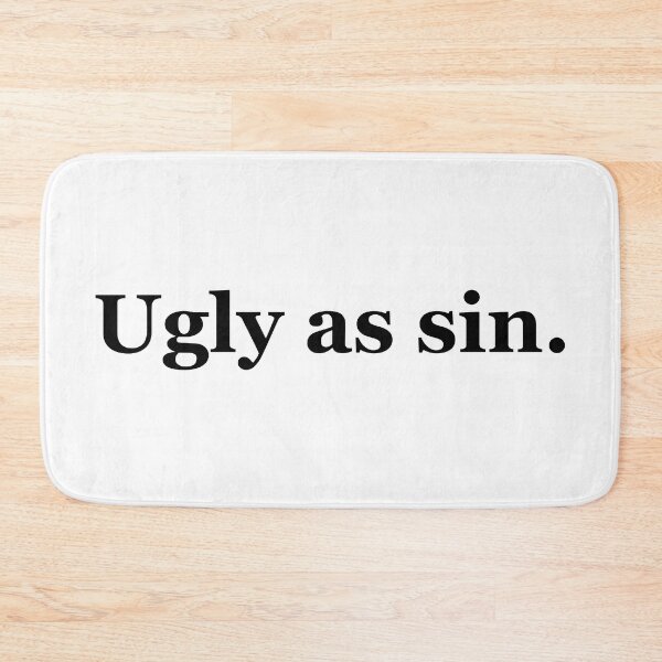 Item preview, Ugly as Sin Texas Sayings designed and sold by MSA-42.